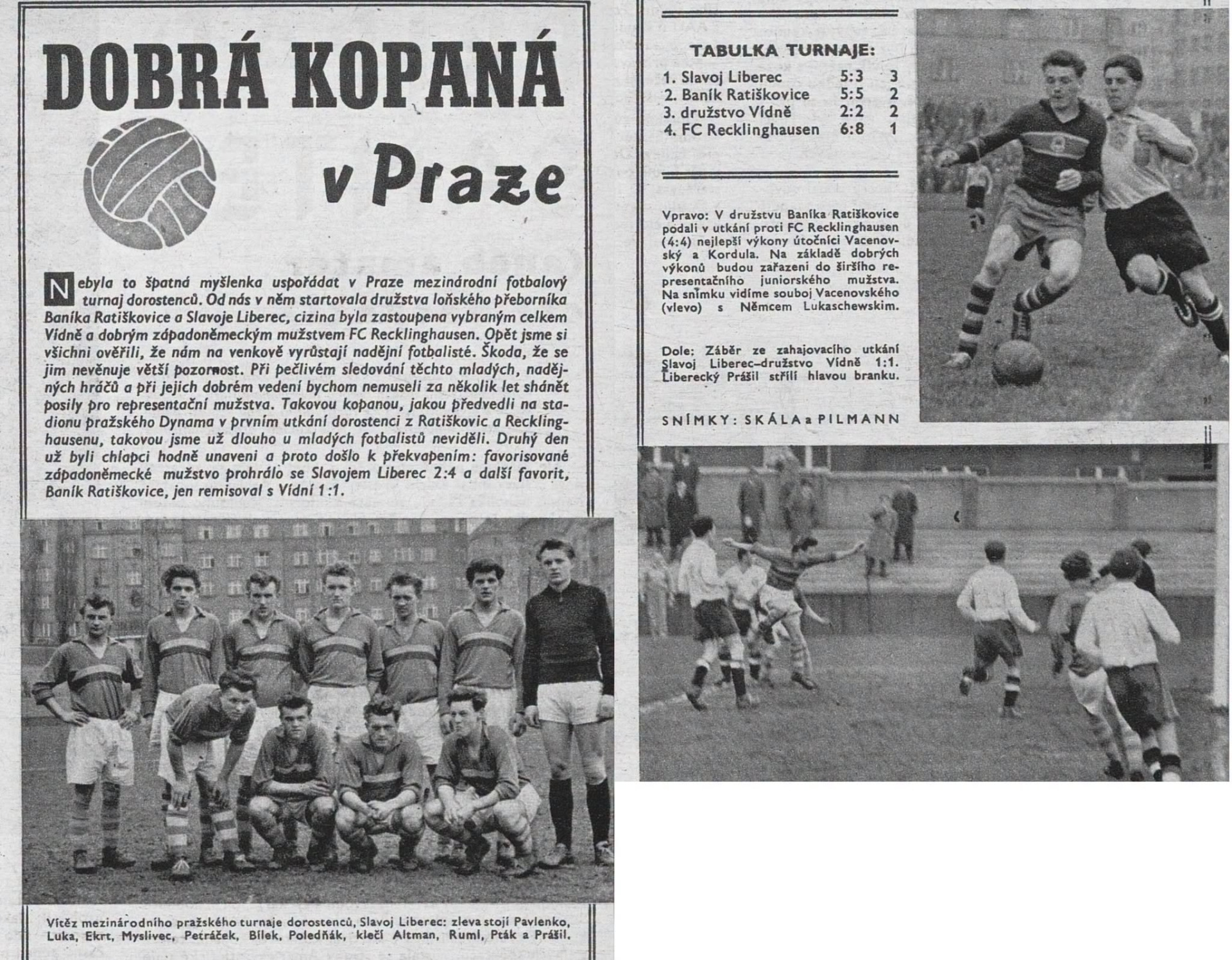 Výborná reprezentace dorostenců Slavoje Liberec před 70 lety zdroj: časopis Stadion, květen 1956